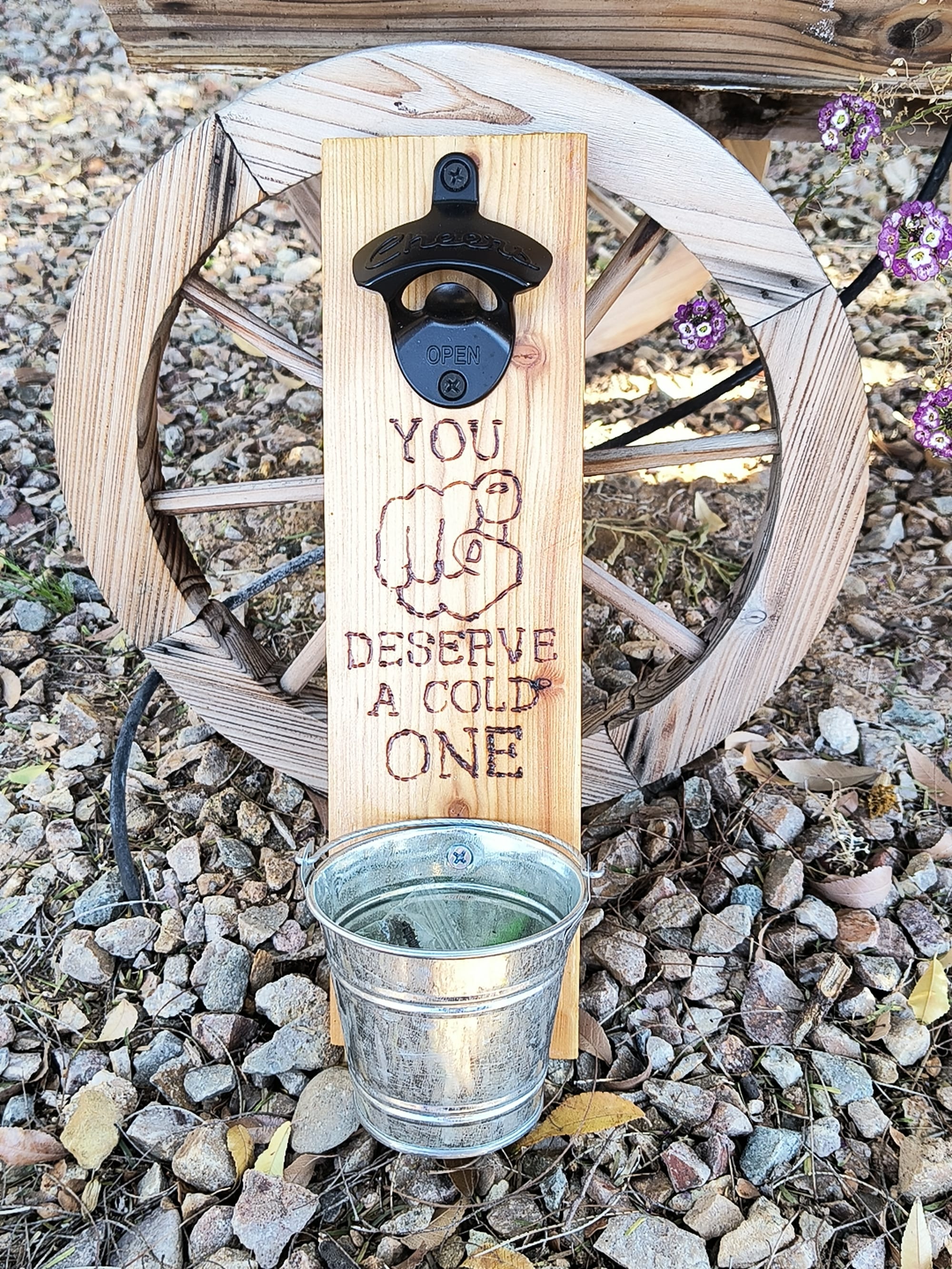 You Deserve A Cold One ($25)