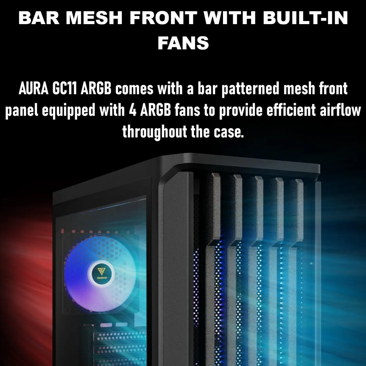 GAMDIAS AURA GC11 ARGB Mid-Tower Case With Mesh & Bar Patterned&nbsp; Front, 4 Built-In ARGB Fans, Tempered Glass Window, ATX Support, And Optimized Airflow | BLACK&nbsp;