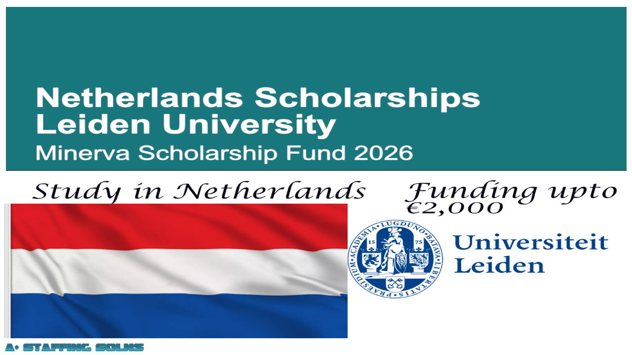 Leiden University Minerva Scholarship , Netherlands (2026)