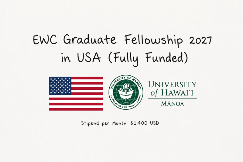 EWC Graduate Fellowship 2027 in USA | Fully Funded University of Hawaii Scholarship