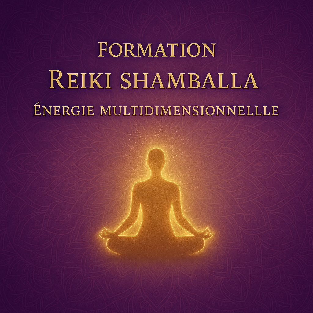 Formation Reiki Shamballa – Énergie Multidimensionnelle