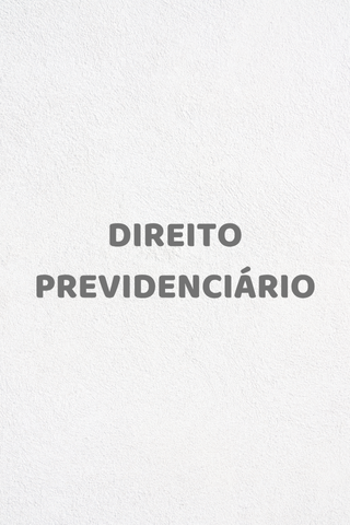 Direito Previdenciário - EM ELABORAÇÃO