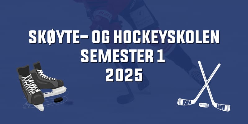 Skøyte- og hockeyskole sesongen 25-26