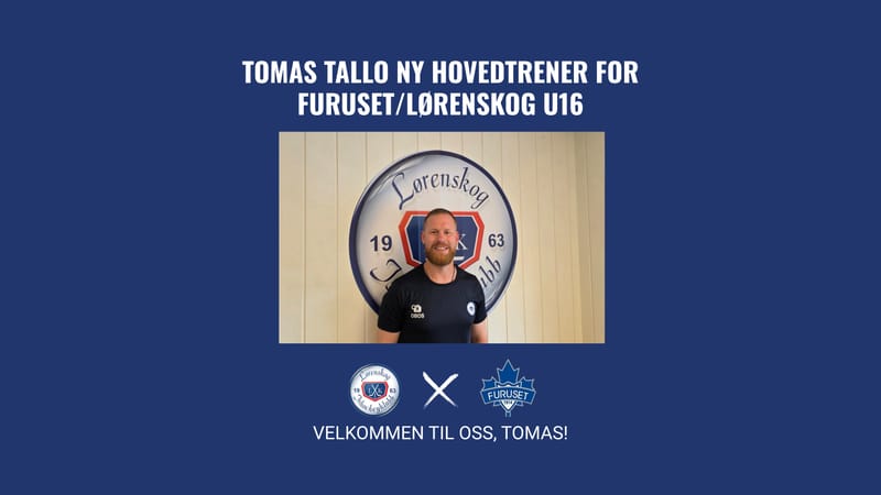 Ny hovedtrener på plass for U16 Furuset/Lørenskog – Tomas Tallo klar for klubben