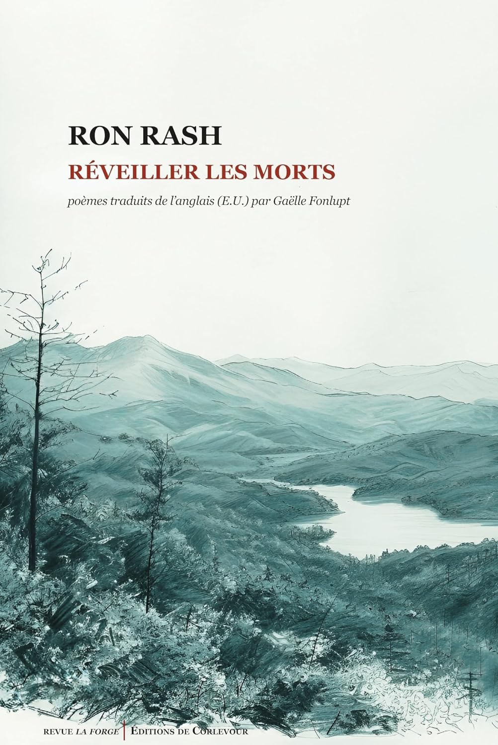 RECUEIL - Dans les bas-fonds de la terre : [Traduction Gaëlle Fonlupt] Ron Rash, "Réveiller les morts"