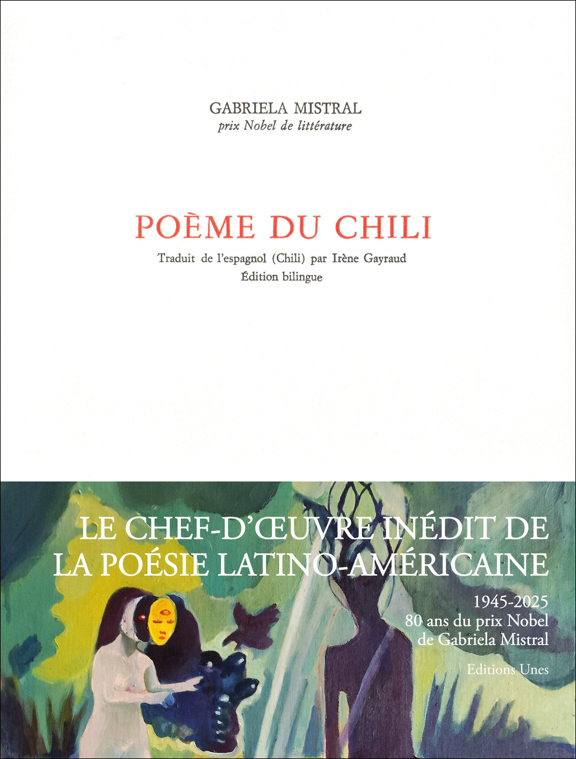 RECUEIL - L’écodyssée de Gabriella Mistral : [Traduction Irène Gayraud] Gabriella Mistral, "Poème du Chili"