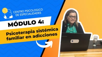 Psicoterapia Sistémica Familiar en Adicciones