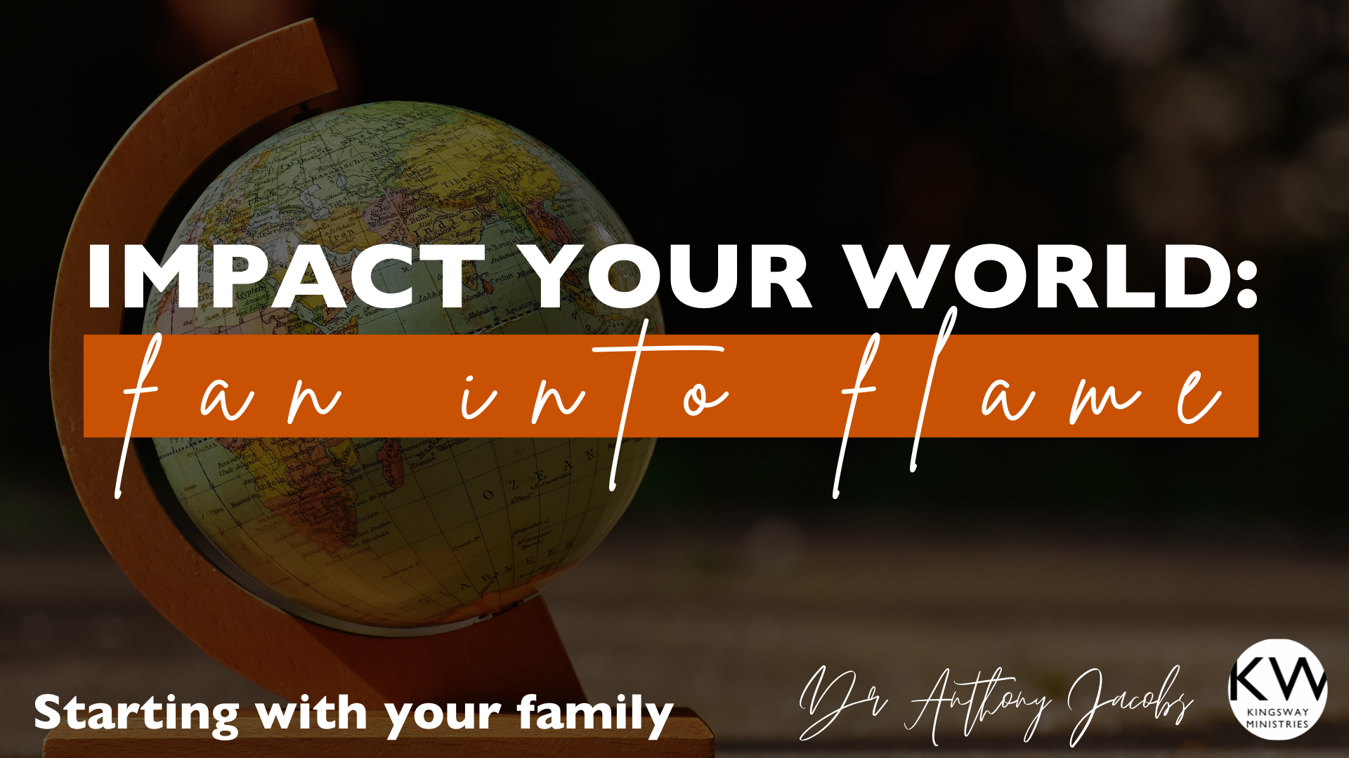 Impact Your World: Fan Into Flame