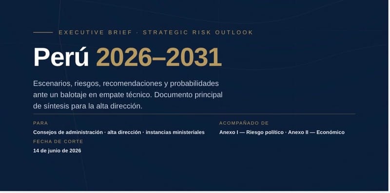 Executive Brief                         Perú 2026: Riesgo político, gobernabilidad y perspectivas para la inversión