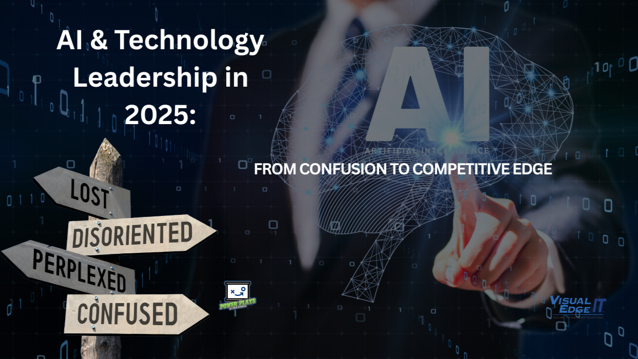 AI & Technology Leadership in 2025: From Confusion to Competitive Edge
