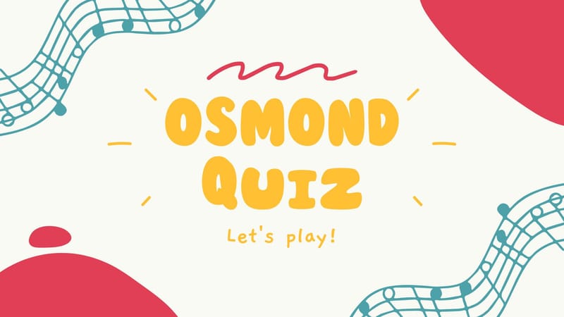 THE OSMOND QUIZ