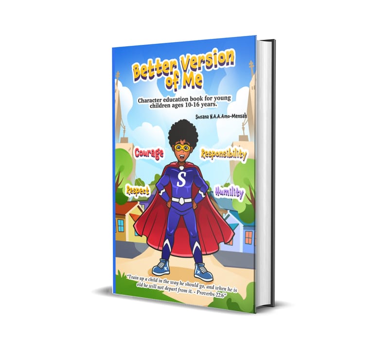Better Version Of Me: Character Education Book For Young Children Ages 10 Years -16 Years Hardcover