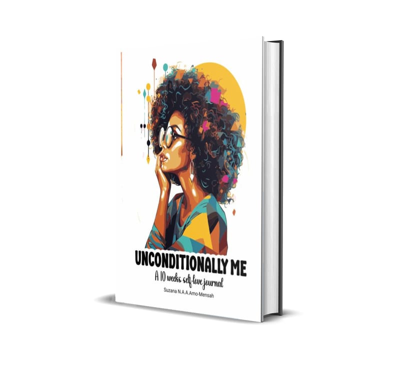 Unconditionally me: A 10 weeks self love journal.Hardcover