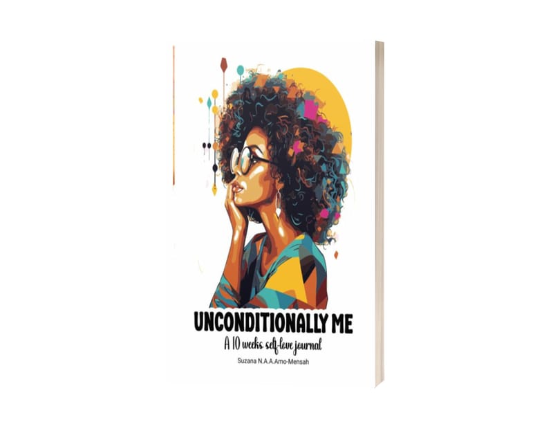Unconditionally Me: A 10 weeks self-love journal Paperback