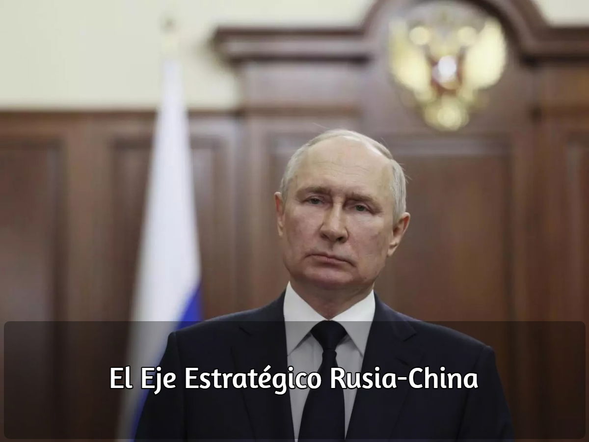 El eje estratégico Rusia-China