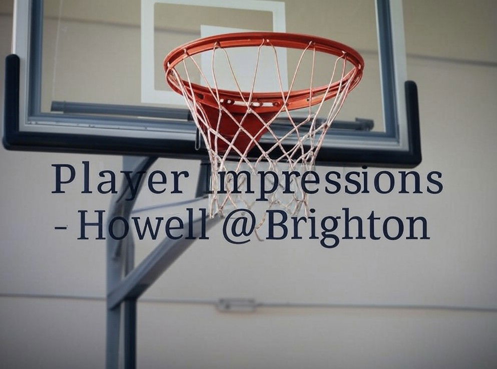 Player Impressions - Howell @ Brighton