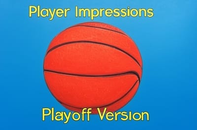 Player Impressions Playoff Version - Chelsea v. Western