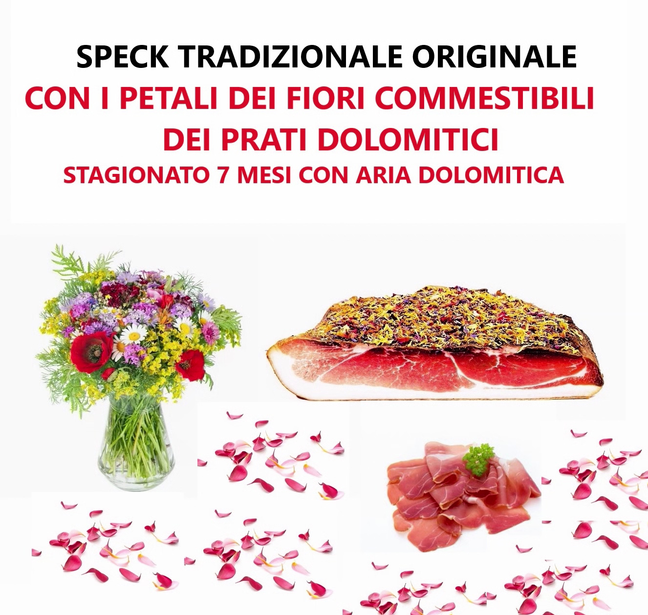 SPECK ORIGINALE CON I PETALI DEI  FIORI COMMESTIBILI