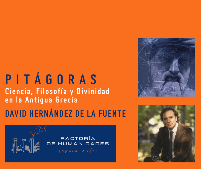 PITÁGORAS: CIENCIA, FILOSOFÍA Y DIVINIDAD EN LA ANTIGUA GRECIA. Seminario impartido por DAVID HERNÁNDEZ DE LA FUENTE.
