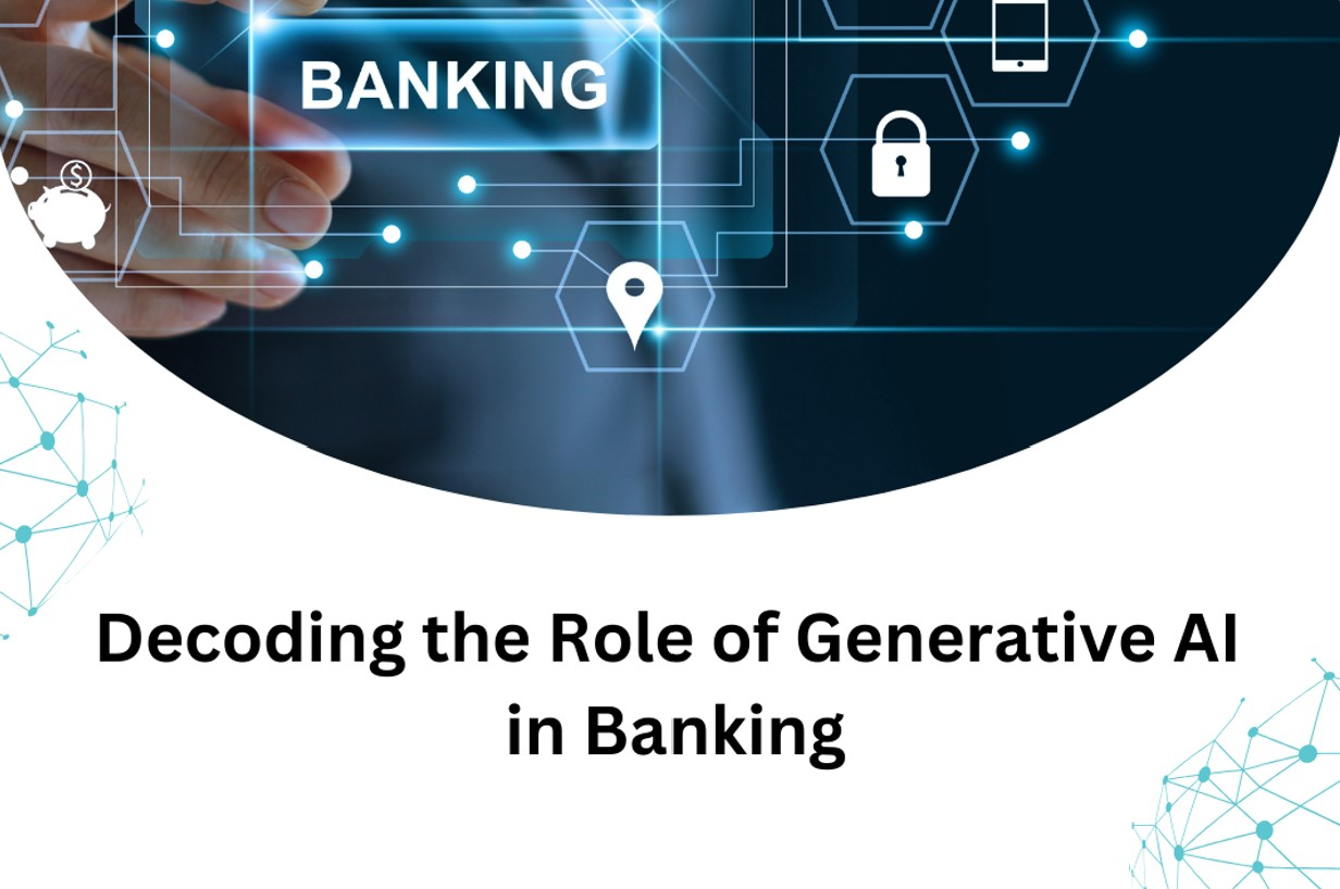 Decoding the Role of Generative AI in Banking