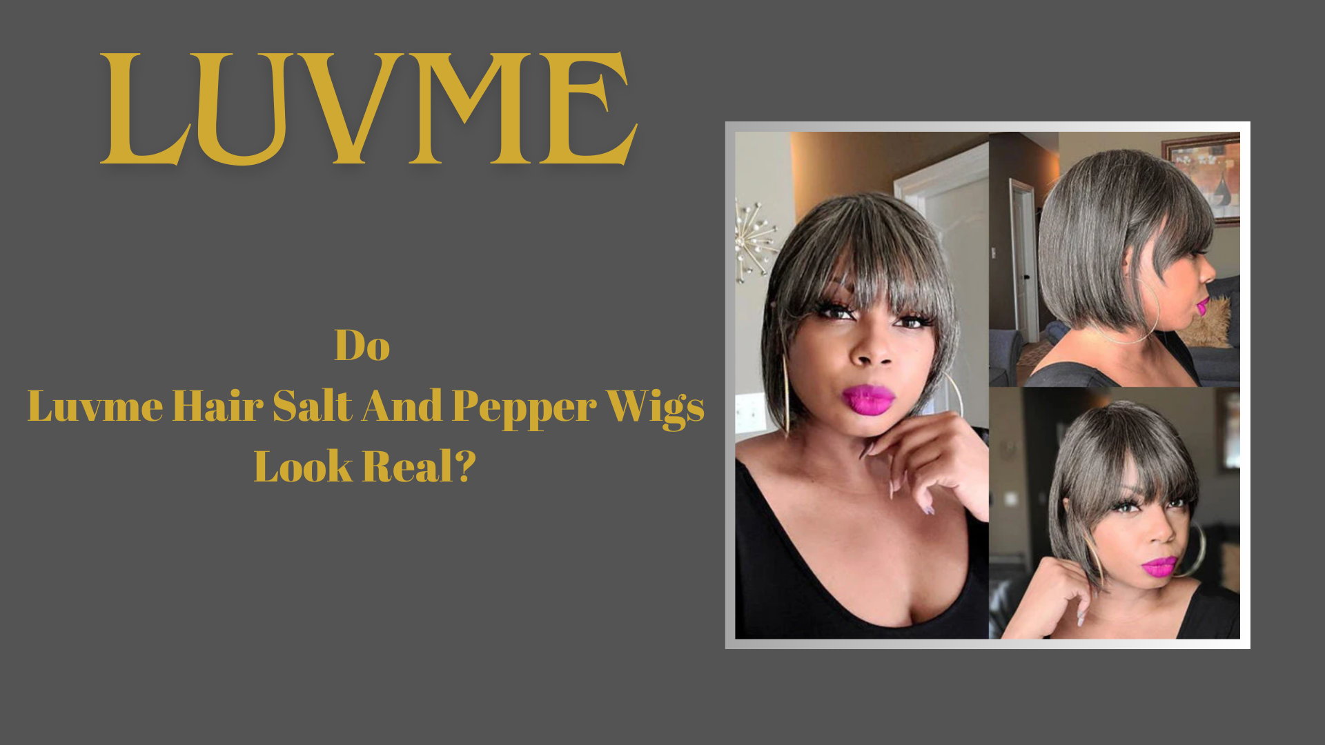 Do Luvme Hair Salt And Pepper Wigs Look Real?