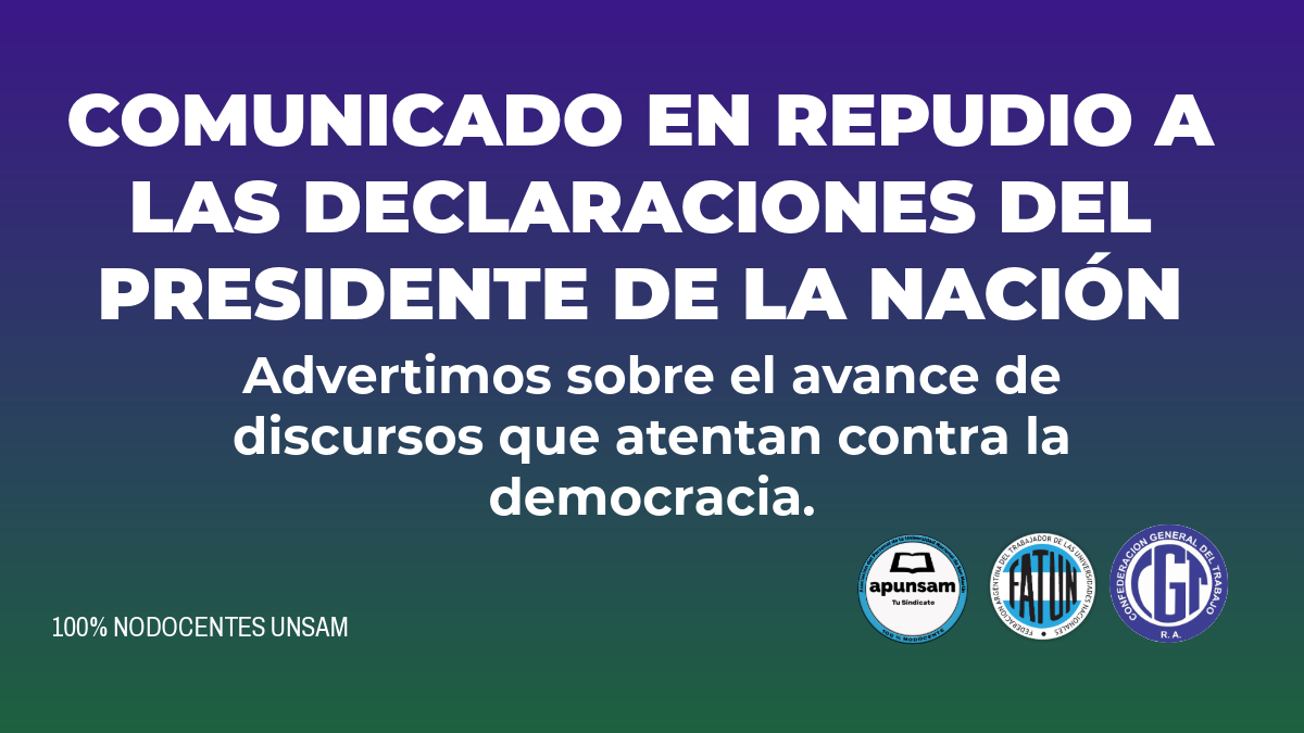 COMUNICADO EN REPUDIO A LAS DECLARACIONES DEL PRESIDENTE DE LA NACIÓN