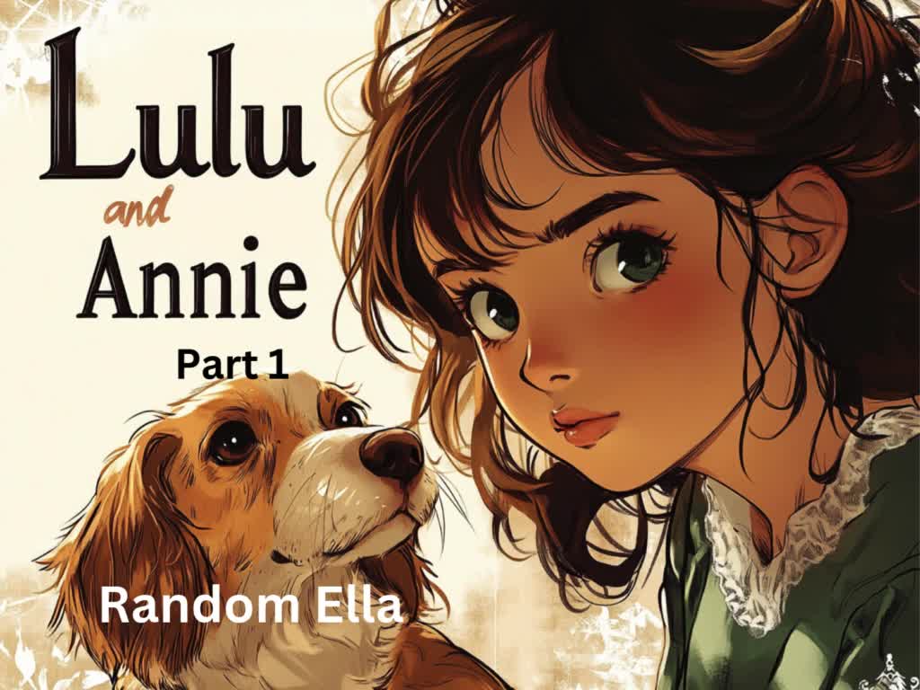 Lulu and Annie Part 1 thumbnail