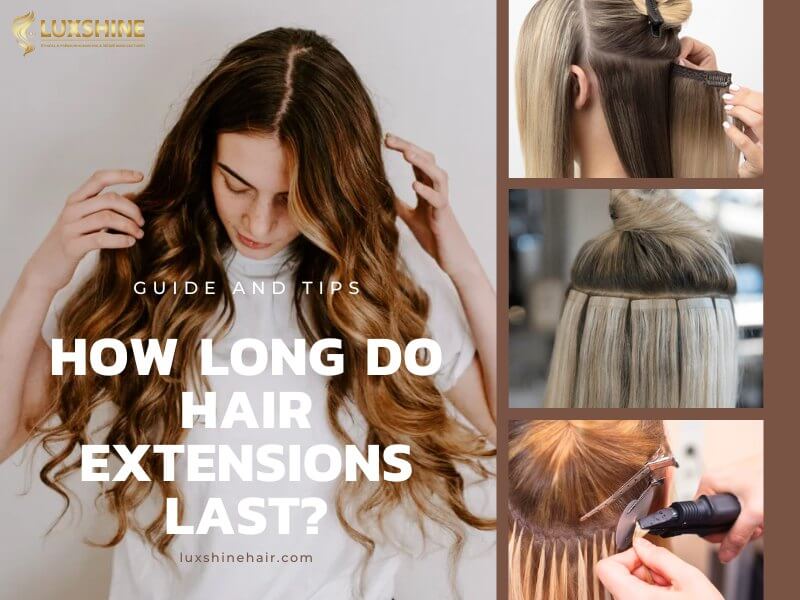how long do hair extensions last