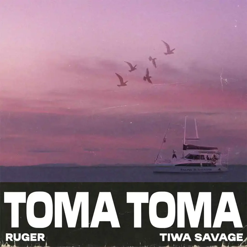 DOWNLOAD MUSIC MP3:- Ruger – Toma Toma Ft. Tiwa Savage