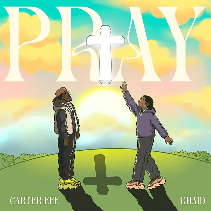 10. Carterefe-PRAY-ft-Khaid