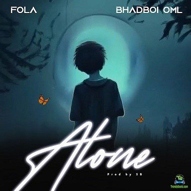 Fola - Alone ft Bhadboi OML | Download Music MP3