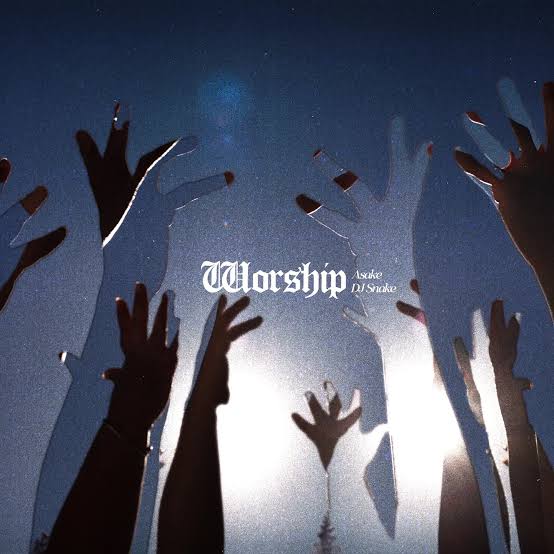 Asake – Worship ft. DJ Snake