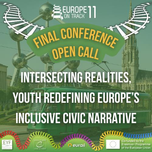 Europe on Track 11 Final Conference: Intersecting Realities, Youth Redefining Europe’s Inclusive Civic Narrative