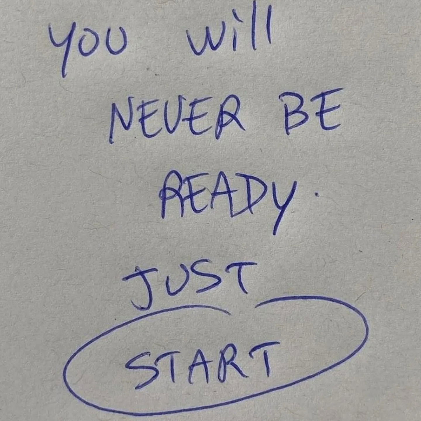 Just Start!