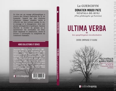 Vient de paraître : « ULTIMA VERBA OU LES APOPHTEGMES INVOLONTAIRES. ENTRE EMPHASE ET GLOSE » de Donatien MBUDI Pate NZAPALA-BE-KOLI