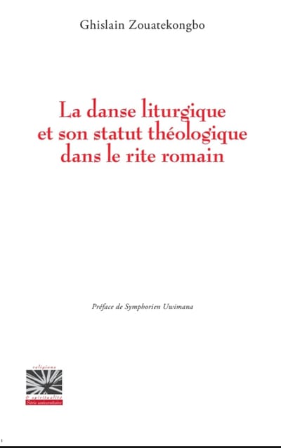 Nouvelle publication:La danse liturgique et son statut théologique dans le rite Romain