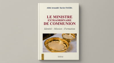 Livre : Abbé Xavier Fagba sur le ministre extraordinaire de communion