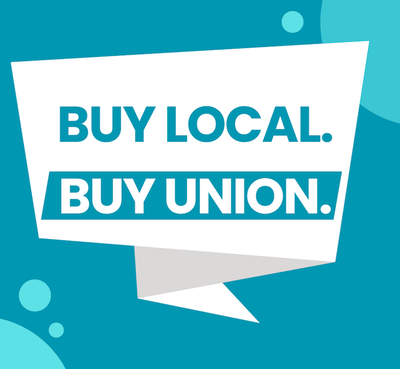 Buy Local, Buy Union