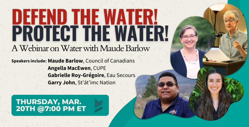 Defend the water, Protect the water: a Webinar on Water with Maude Barlow
