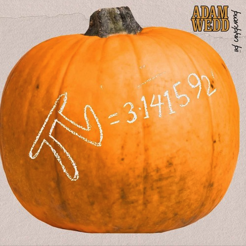 Adam Wedd - "Pumpkin Pi"