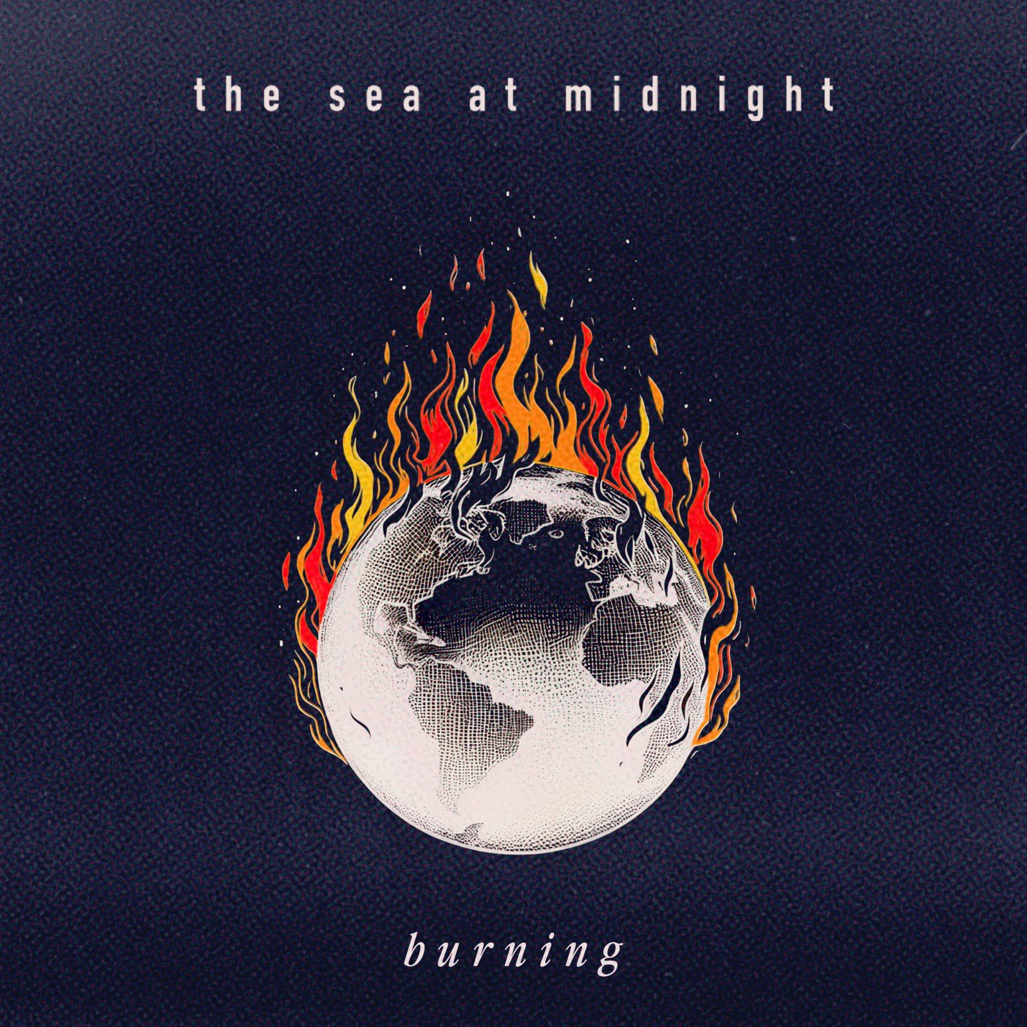 The Sea At Midnight - "Burning"