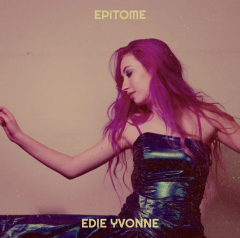 Edie Yvonne - "Epitome"