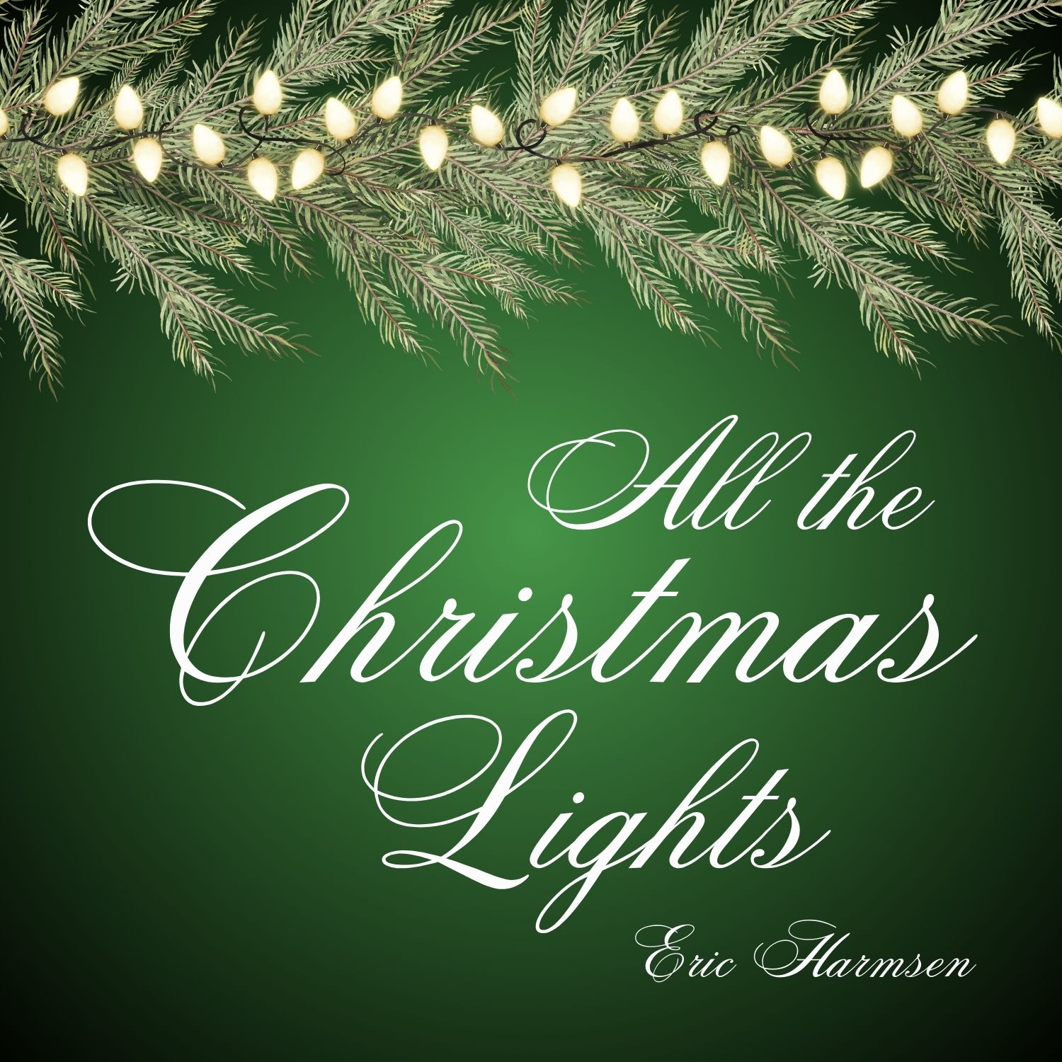 Eric Harmsen - "All the Christmas Lights"