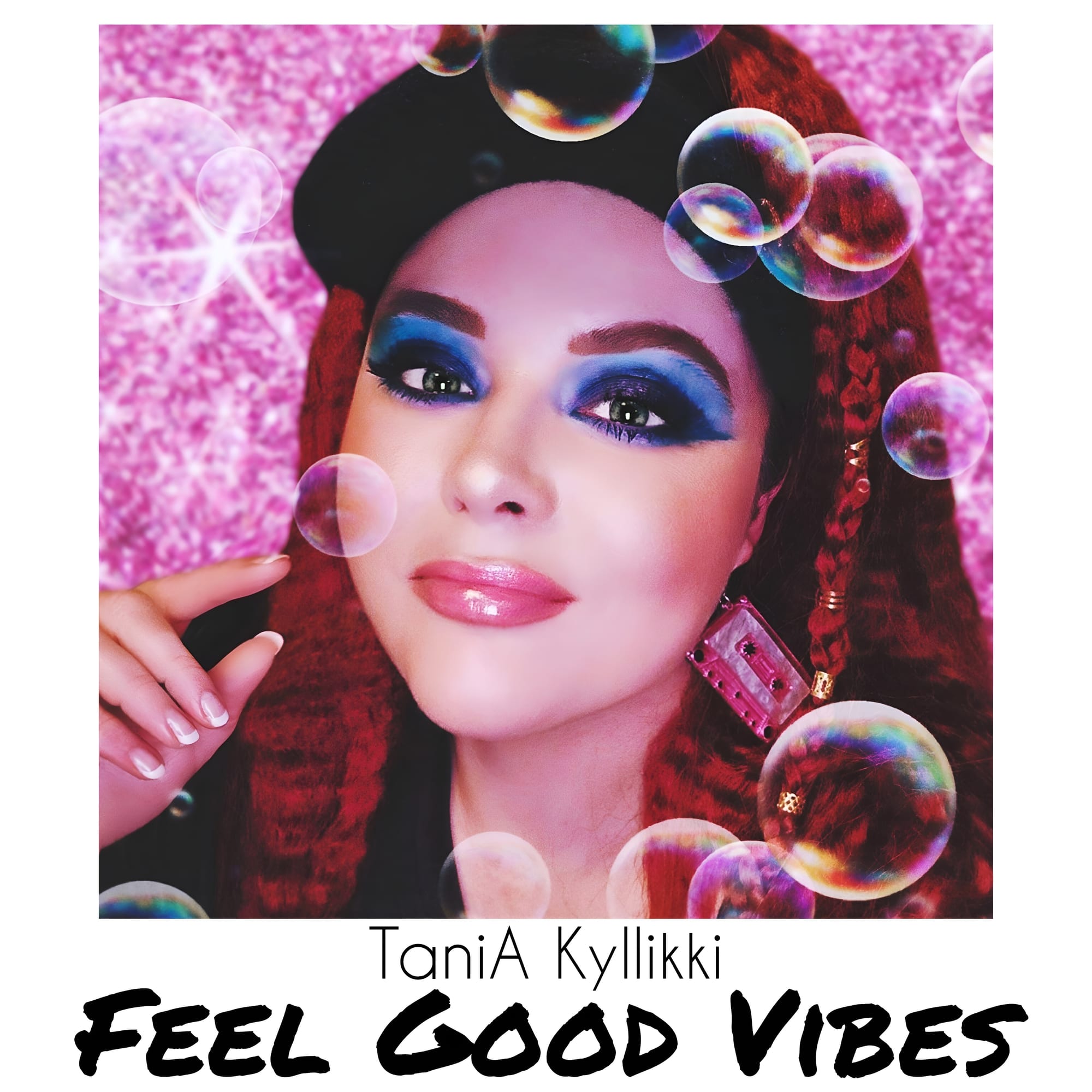 TaniA Kyllikki - "Feel Good Vibes"