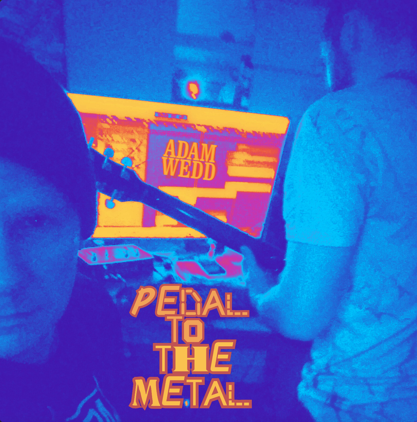 Adam Wedd - "PEDAL to the METAL"