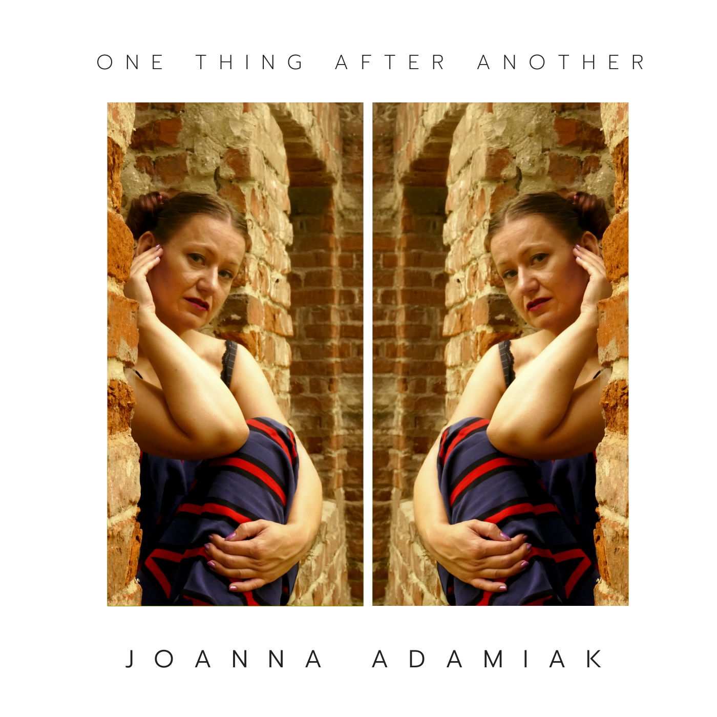 Joanna Adamiak - "One Thing After Another"