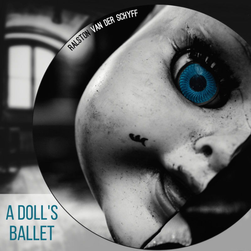 Ralston Van Der Schyff - "A Doll’s Ballet"