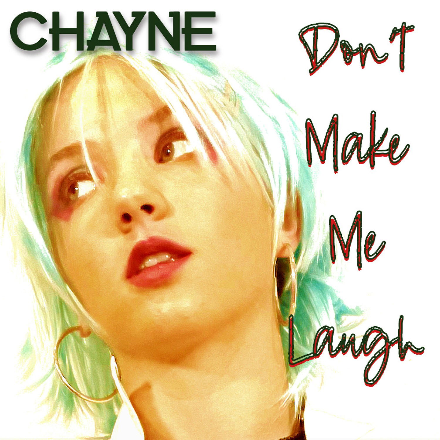 Chayne - "Don't Make Me Laugh"