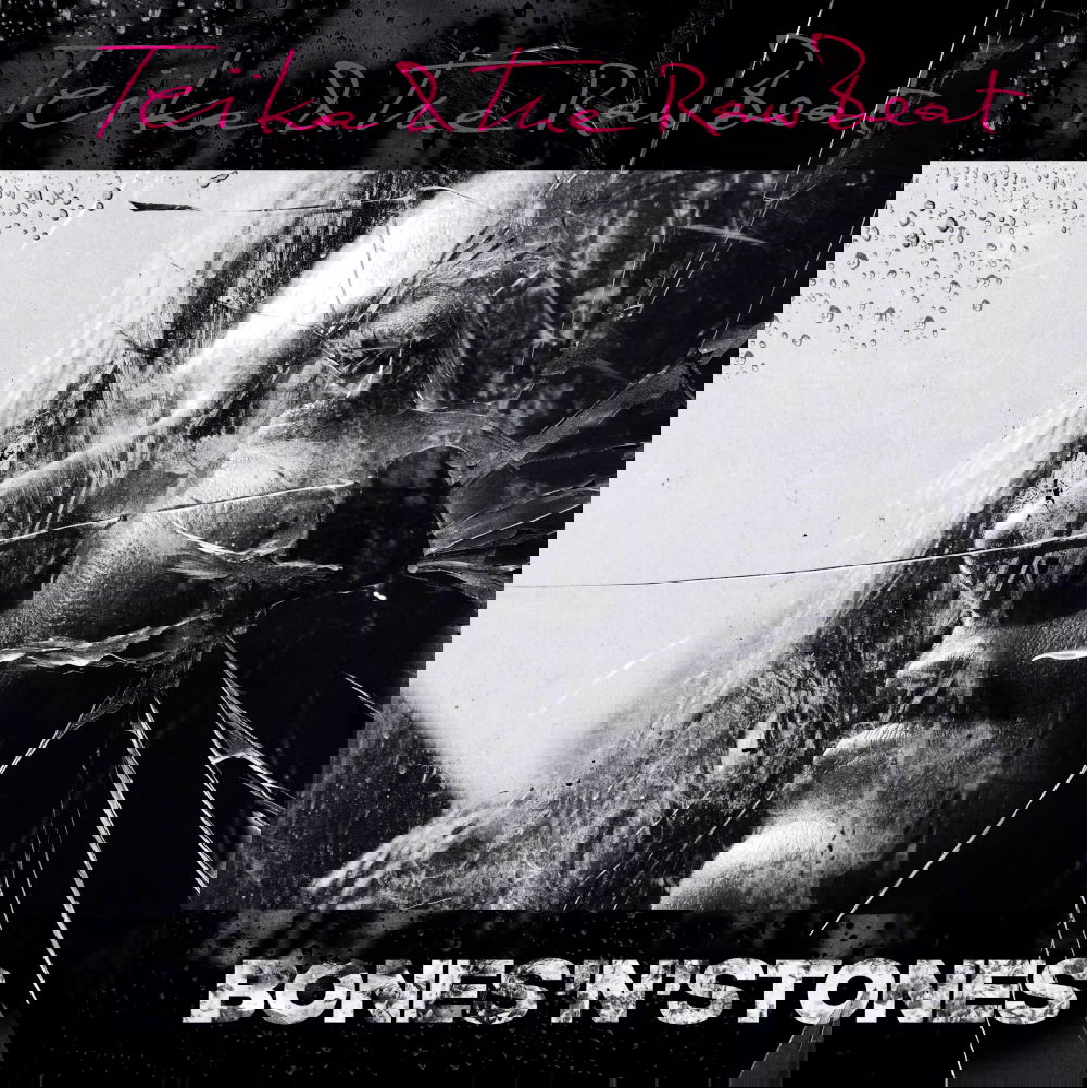 Teika & The Raw Beat - "Bones'n'Stones"