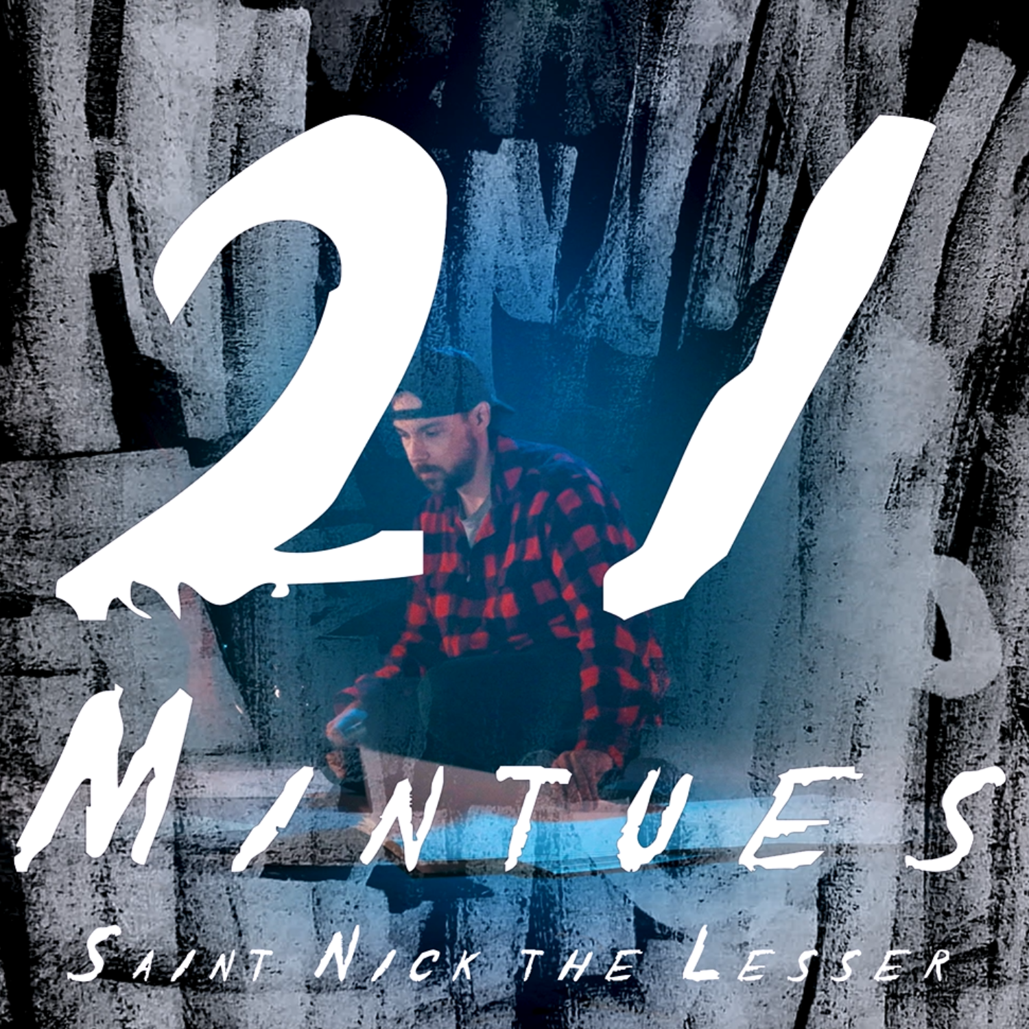 Saint Nick the Lesser - "21 Minutes"